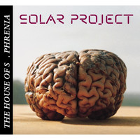 Solar Project - The House of S. Phrenia