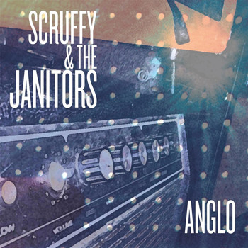 Scruffy & the Janitors - Anglo