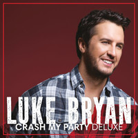 Luke Bryan - Crash My Party (Deluxe)