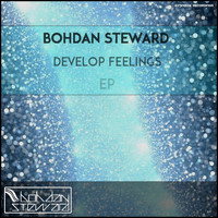 Bohdan Steward - Develop Feelings