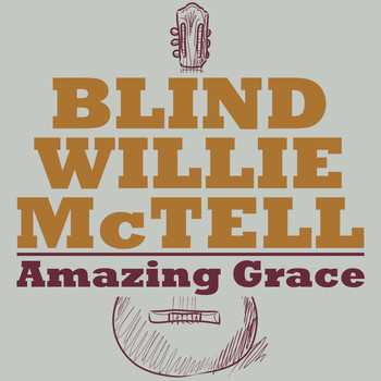 Blind Willie McTell - Amazing Grace