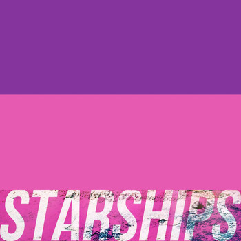 Starships Were Meant to Fly - Starships (Nicki Minaj Tribute) - Single (Explicit)
