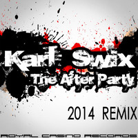 Karl Swix - The Afterparty (2014 Remix)