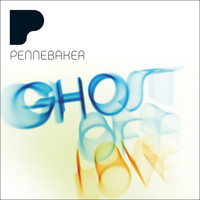 Pennebaker - Ghost of a Love