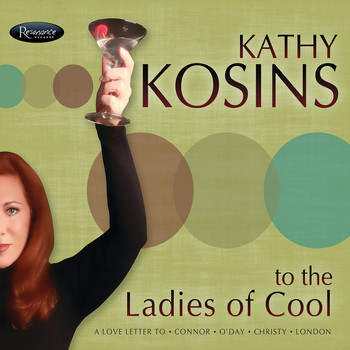 Kathy Kosins - To the Ladies of Cool