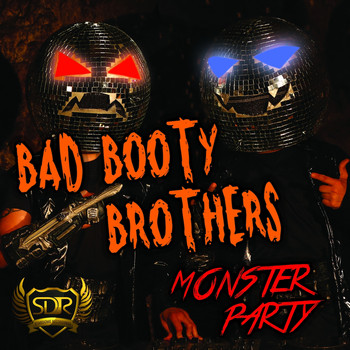 Bad Booty Brothers - Monster Party