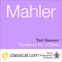 Yuri Simonov - Gustav Mahler, Symphony No. 1 In D ('Titan')