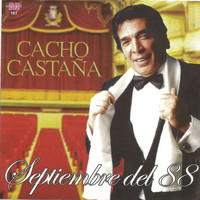 Cacho Castaña - Septiembre del 88