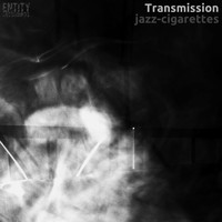 Transmission - Jazz-Cigarettes - Single