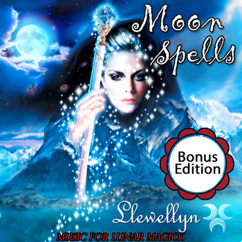 Llewellyn - Moon Spells: Music for Lunar Magick: Bonus Edition