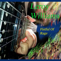 Leroy Williams - Fistful of Rage - Single