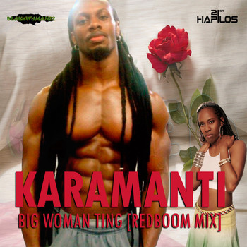 Karamanti - Big Woman Ting (Redboom Mix) - Single