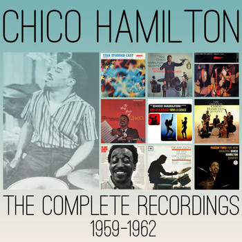 Chico Hamilton - The Complete Recordings: 1959-1962