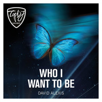 David Alexis - Who I Want to Be