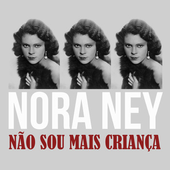 Nora Ney - Não Sou Mais Criança