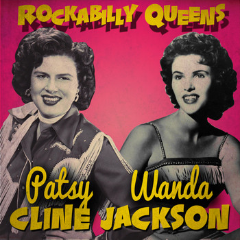 Patsy Cline|Wanda Jackson - Rockabilly Queens