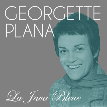Georgette Plana - La java bleue