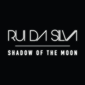 Rui Da Silva - Shadow of the Moon