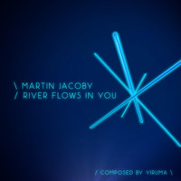 Martin Jacoby - River Flows in You - Single