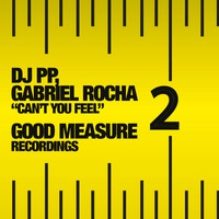 DJ PP, Gabriel Rocha - Can't You Feel