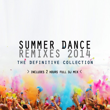 Various Artists - Summer Dance Remixes 2014 (The Definitive Collection)