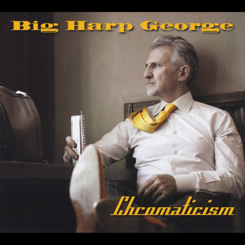 Big Harp George - Chromaticism