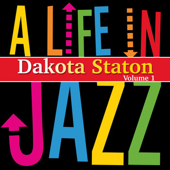 Dakota Staton - A Life in Jazz, Vol. 1