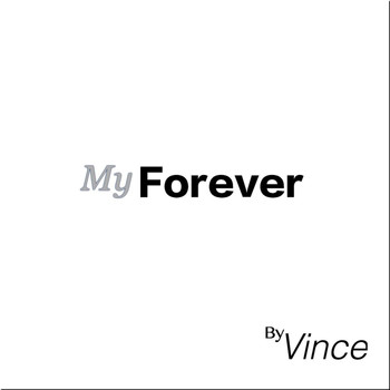 Vince - My Forever