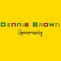 Dennis Brown - Generosity