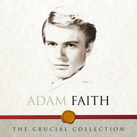 Adam Faith - The Crucial Collection