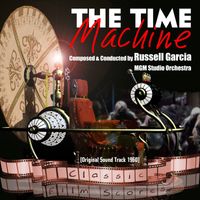 MGM Studio Orchestra - The Time Machine (Original Motion Picture Soundtrack)