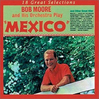 Bob Moore and His Orchestra - Mexico