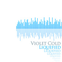 Violet Cold - Liquefied