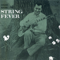Chuck Wayne - String Fever