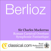Sir Charles Mackerras - Hector Berlioz, Roman Carnival Overture, Op. 9