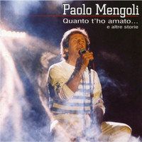 Paolo Mengoli - Quanto t'ho amato e altre storie