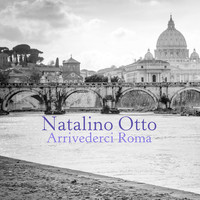 Natalino Otto - Arrivederci Roma