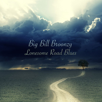 Big Bill Broonzy - Lonesome Road Blues