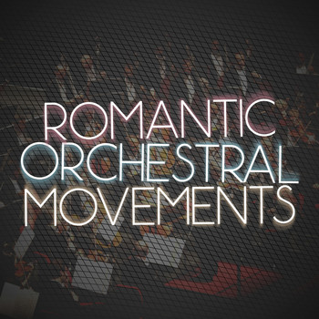 Richard Wagner - Romantic Orchestral Movements
