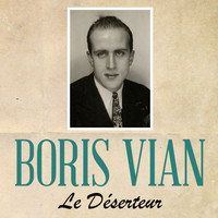 Boris Vian - Le déserteur