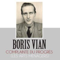 Boris Vian - Complainte du progrès (Les Arts Ménagers)