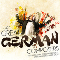 Felix Mendelssohn - The Great German Composers