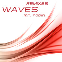 Mr. Robin - Waves (Remixes)