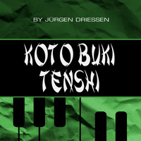 Jürgen Driessen - Koto Buki / Tenshi