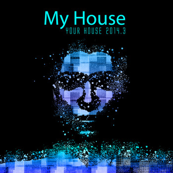 Various Artists - My House Is Your House 2014.3