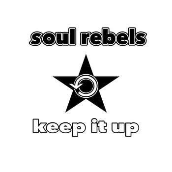 Soul Rebels - Keep It Up EP
