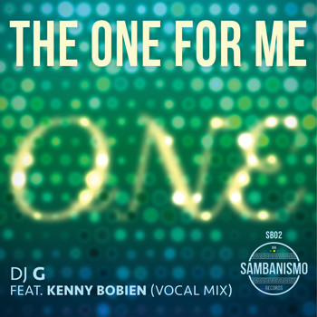 DJ G feat. Kenny Bobien - The One for Me (Vocal Mix)