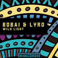 Bobai & Lyro - Wild Light