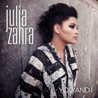 Julia Zahra - You and I