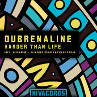 Dubrenaline - Harder Than Life
